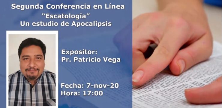 Segunda Conferencia en Línea SBA – “Escatología” Un estudio de Apocalipsis